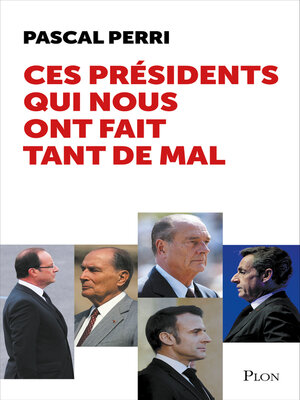 cover image of Ces présidents qui nous ont fait tant de mal